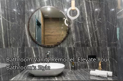 Bathroom Vanity Remodel: Elevate Your Bathroom's Style