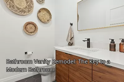 Bathroom Vanity Remodel: The Key to a Modern Bathroom