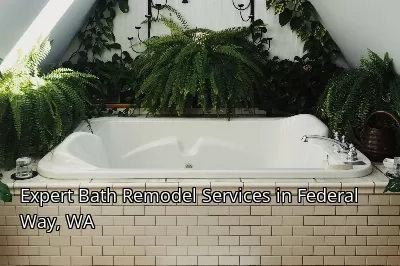 Expert Bath Remodel Services in Federal Way, WA