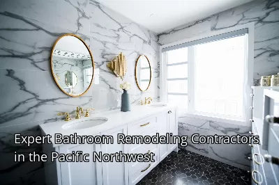 Expert Bathroom Remodeling Contractors in the Pacific Northwest