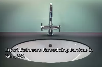 Expert Bathroom Remodeling Services in Kent, WA