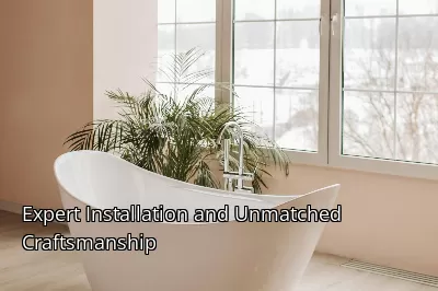 Expert Installation and Unmatched Craftsmanship