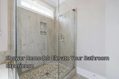 Shower Remodel: Elevate Your Bathroom Experience