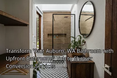 Transform Your Auburn, WA Bathroom with Upfront Bathrooms' Tub to Shower Conversion Services