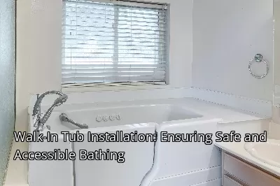 Walk-In Tub Installation: Ensuring Safe and Accessible Bathing