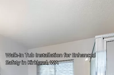 Walk-In Tub Installation for Enhanced Safety in Kirkland, WA