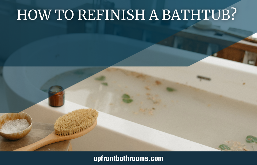How to Refinish a Bathtub?